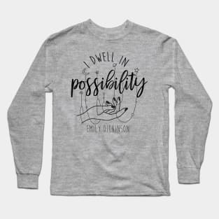 Emily Dickinson I Dwell In Possibility Poem Quote Long Sleeve T-Shirt